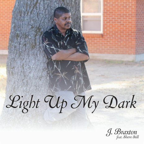 Light Up My Dark ft. Sherre Still | Boomplay Music