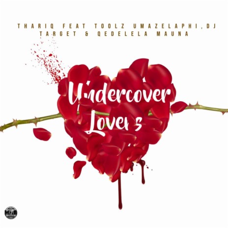 Undercover Lovers ft. Thariq, Dj Target & Qedelela Mauna | Boomplay Music
