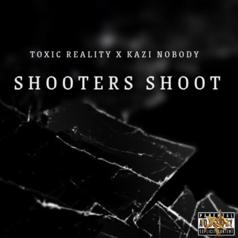 Shooters Shoot ft. Kazi Nobody | Boomplay Music