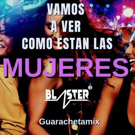 Por Ti Me Robo Hasta Un Blindao Guarachetamix Blaster Dj - Blaster DJ