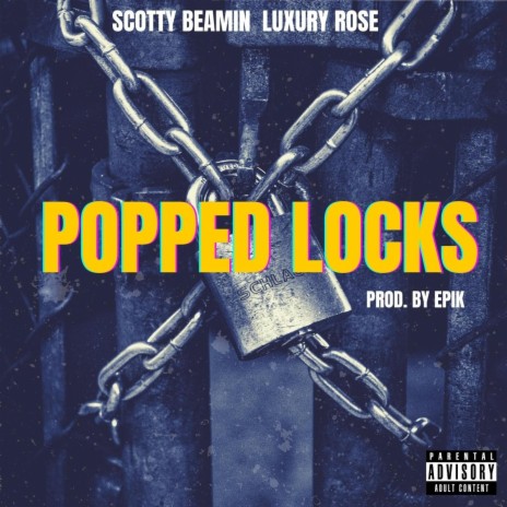 Scotty Beamin Popped Locks ft. Luxury Rose | Boomplay Music