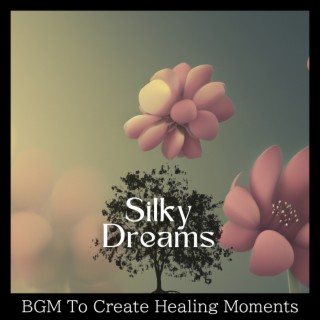 BGM To Create Healing Moments