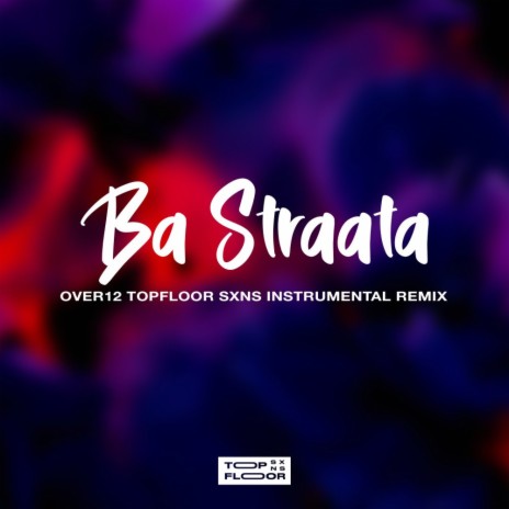 Ba Straata (Over12 Remix) | Boomplay Music