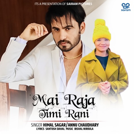 Mai Raja Timi Rani ft. Annu Chaudhary | Boomplay Music