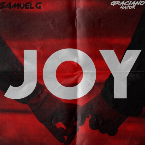 Joy ft. Graciano Major | Boomplay Music
