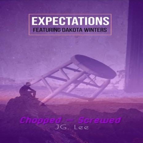 Expectations (Chopped and Screwed) ft. Dakota Winters