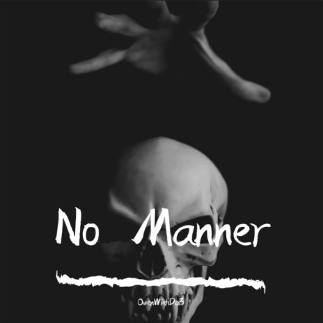 No Manner | Boomplay Music