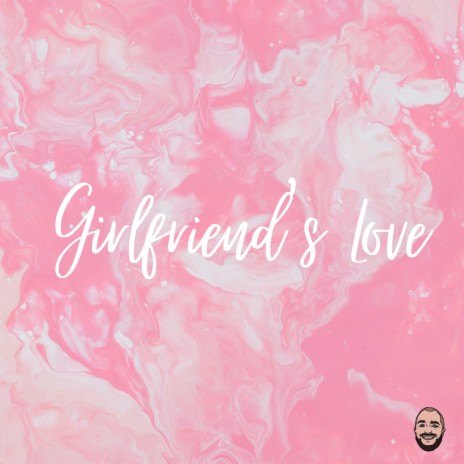 Girlfriend's Love | Boomplay Music