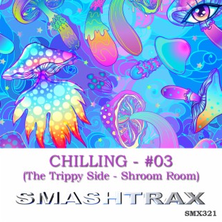 CHILLING - #03 (The Trippy Side - Shroom Room)