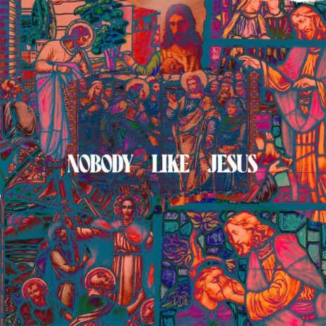 Nobody Like Jesus [Studio Sessions] ft. John Wesley | Boomplay Music