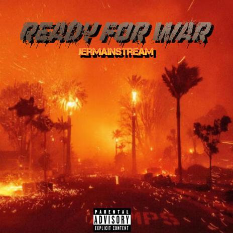 Ready For War ft. Jermainstream | Boomplay Music