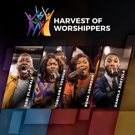 Harvest of Worshippers 1.0 ft. Tobiloba Joshua, Boma Johnson & Damola Adetula | Boomplay Music