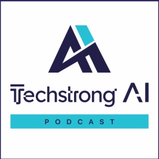 Welcome to the Techstrong AI Podcast - Techstrong AI - EP1