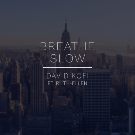 Breathe Slow ft. Ruth-Ellen | Boomplay Music