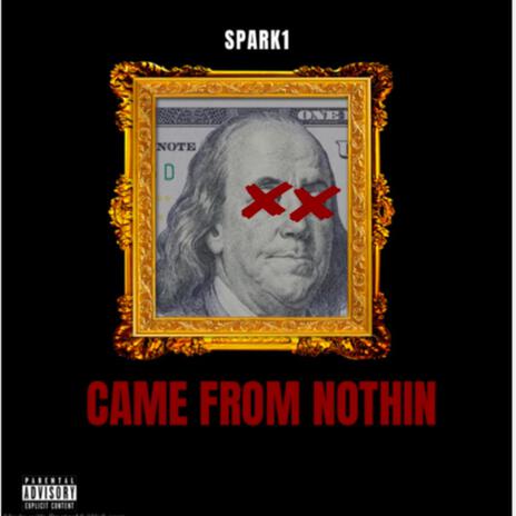 CAME FROM NOTHIN | Boomplay Music