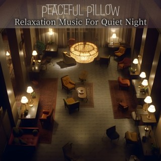 Relaxation Music For Quiet Night