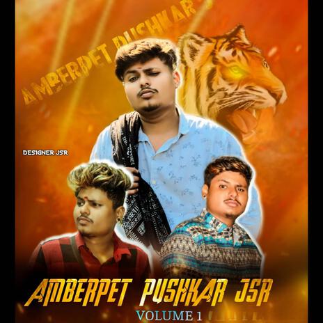 AMBERPET PUSHKAR JSR VOL 1 Song