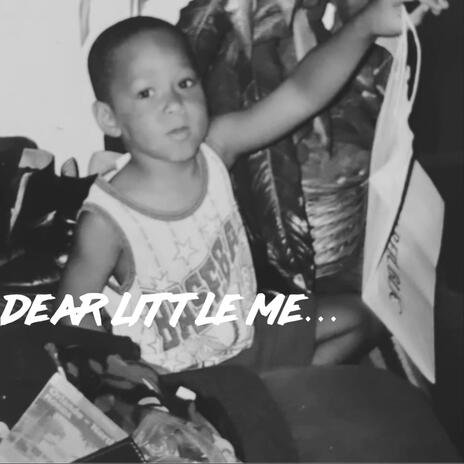 Dear Little Me | Boomplay Music