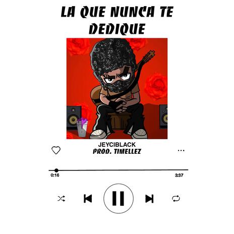 LA QUE NUNCA TE DEDIQUE | Boomplay Music