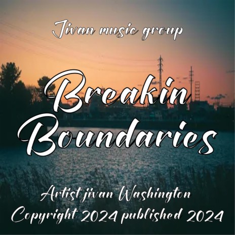 Breakin Boundaries | Boomplay Music
