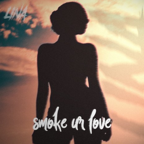 Smoke Ur Love | Boomplay Music