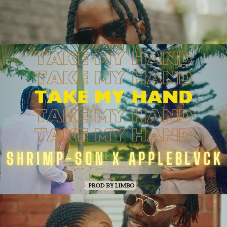 Take my hand ft. Appleblvck | Boomplay Music