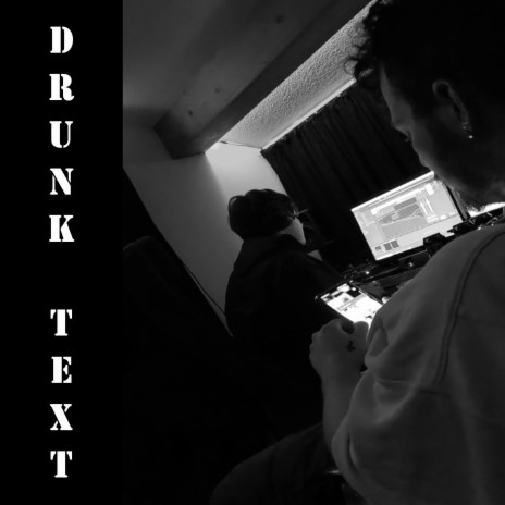 Drunk Text ft. 7ventus & barré | Boomplay Music