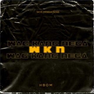 WKN (Wag Kang Nega)