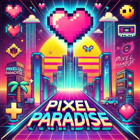 Pixel paradise | Boomplay Music