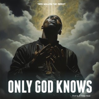 ONLY GOD KNOWS: WHY THEY HATE US