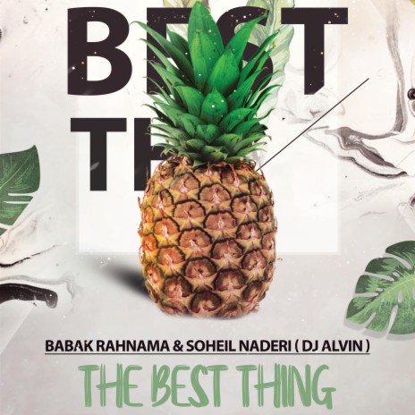 THE BEST THING ft. BABAK RAHNAMA | Boomplay Music