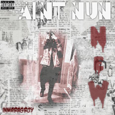 Aint Nun New | Boomplay Music