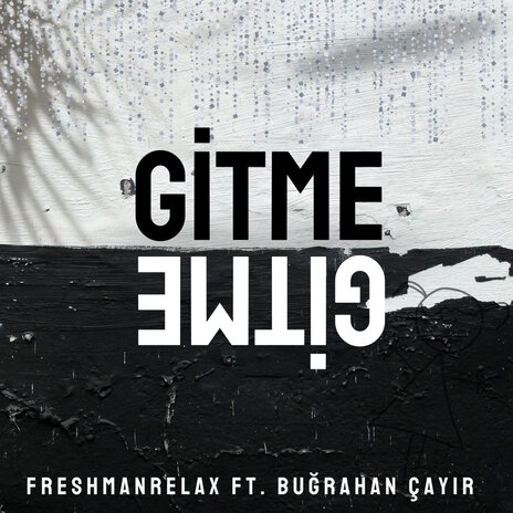 Gitme ft. Freshmanrelax | Boomplay Music