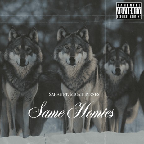 Same Homies ft. Micah Byrnes | Boomplay Music