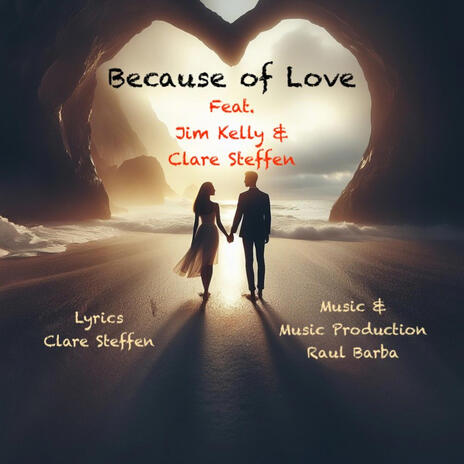 Because of Love ft. Jim Kelly & Clare Steffen