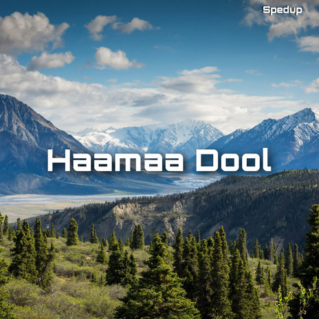 Haamaa Dool | Boomplay Music