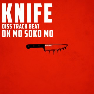 Knife Ok Mo Diss Track