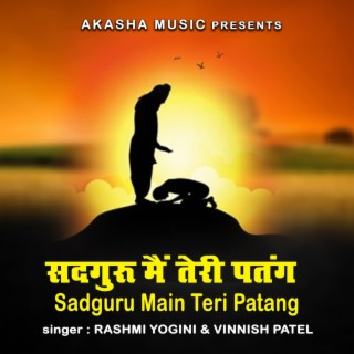 Sadguru Main Teri Patang ft. Vinnish Patel