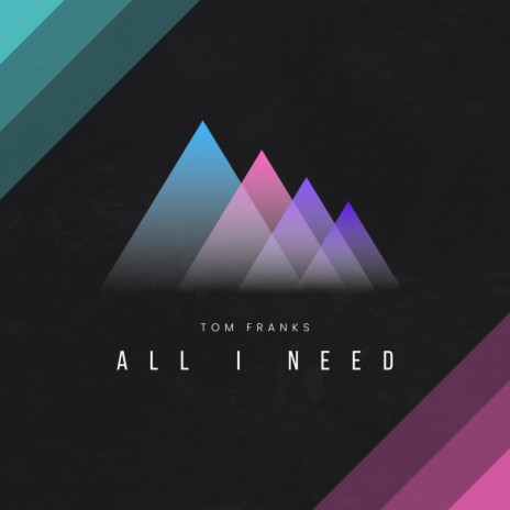 All I Need | Boomplay Music