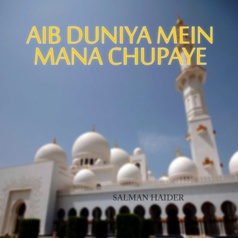 Aib Duniya Mein Mana Chupaye | Boomplay Music