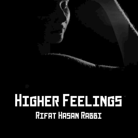 Higher Feelings ft. Farjana R | Boomplay Music