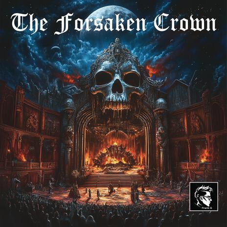 The Forsaken Crown Opera (Radio Edit) | Boomplay Music