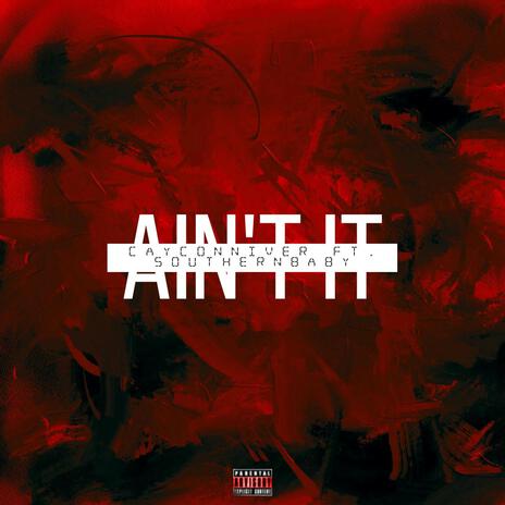 Ain't It ft. SouthernBaby | Boomplay Music