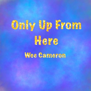 Only Up From Here (Deluxe)