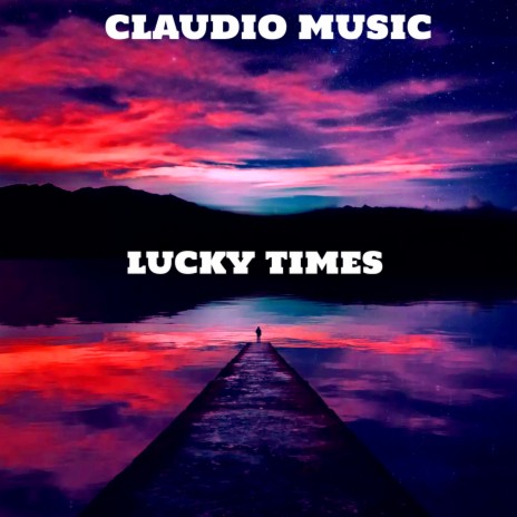 Lucky Times | Boomplay Music