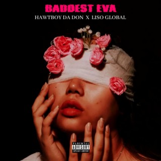 Baddest Eva ft. liso global lyrics | Boomplay Music