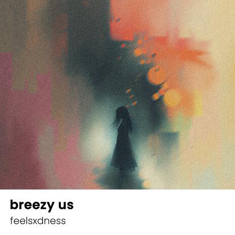 breezy us | Boomplay Music