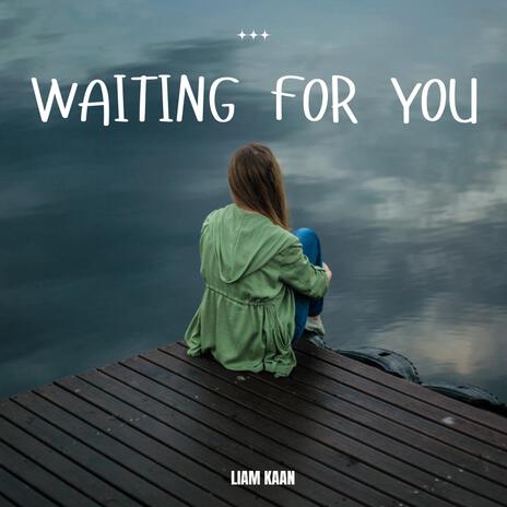 Waiting For You | Boomplay Music