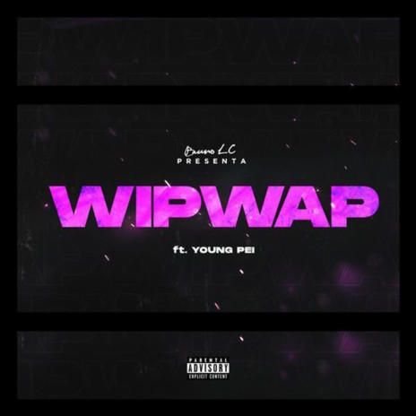 Wip Wap ft. Young Pei | Boomplay Music