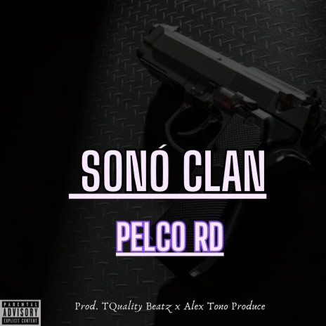 Sonó Clan ft. Pelco RD & Alex Tono Produce